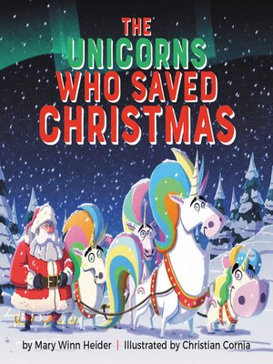 cover image of The Unicorns Who Saved Christmas